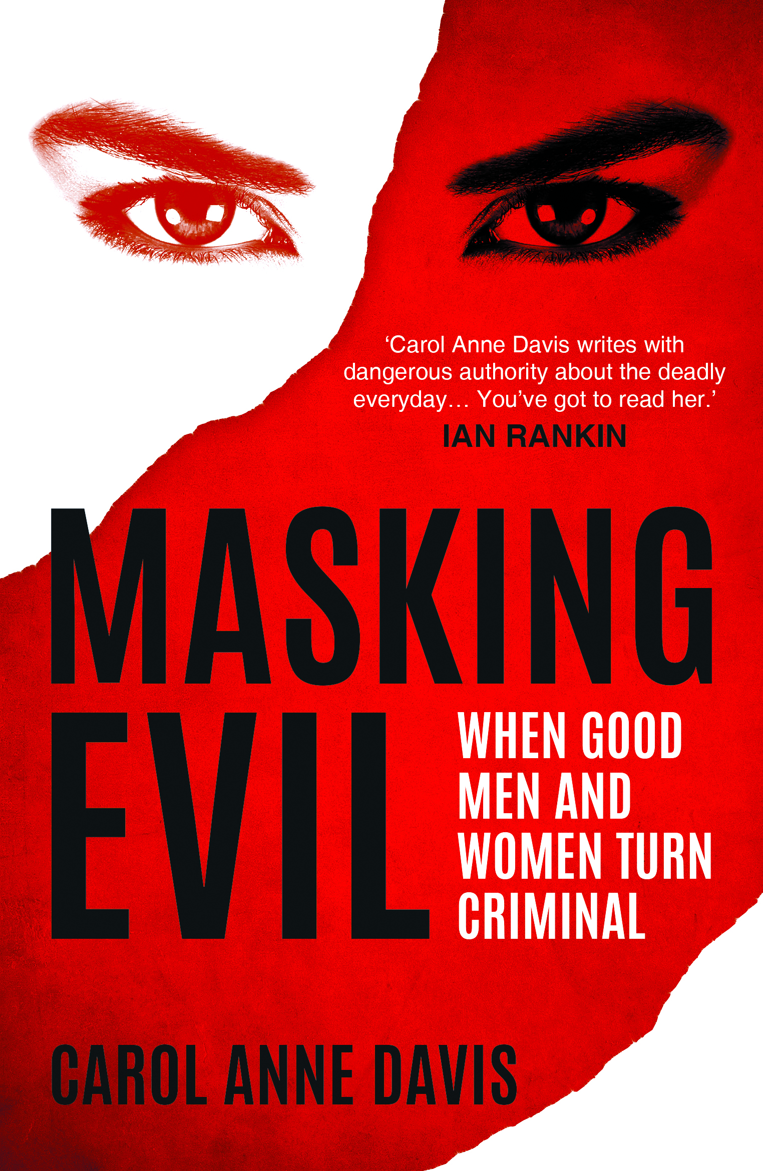 Masking Evil: When Good Men and Women Turn Criminal is out NOW!