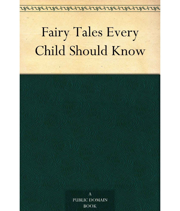 Fairy Tales Every Child Should Know