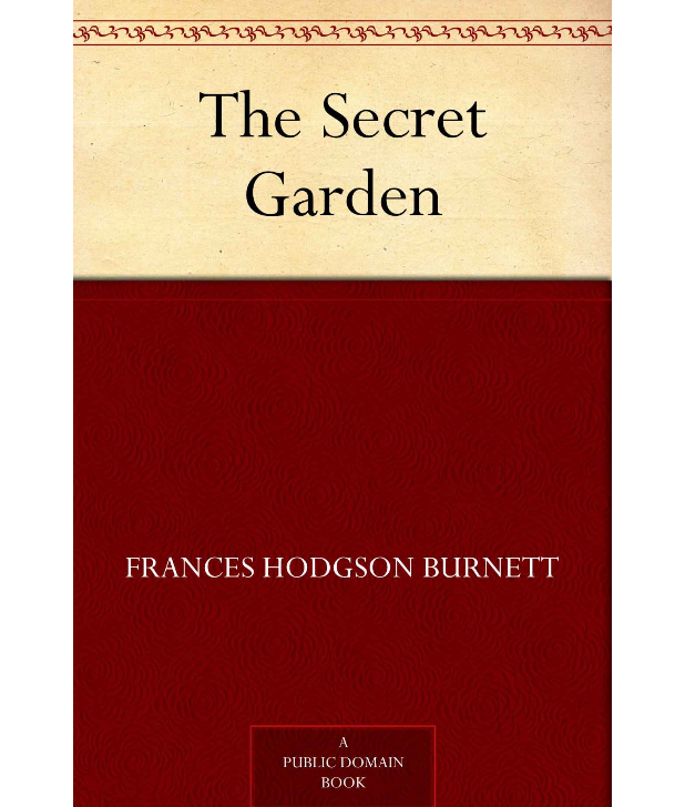 The Secret Garden by Frances Hodgson Burnett