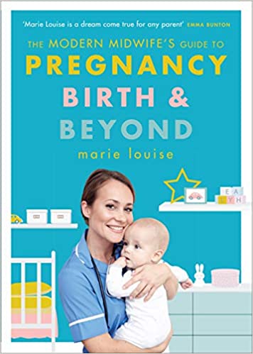 The Modern Midwife's Guide to Pregnancy, Birth and Beyond