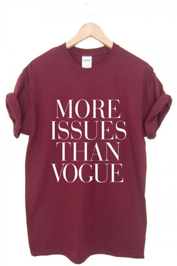 Etsy More Issues Than Vogue T-Shirt, £9.99