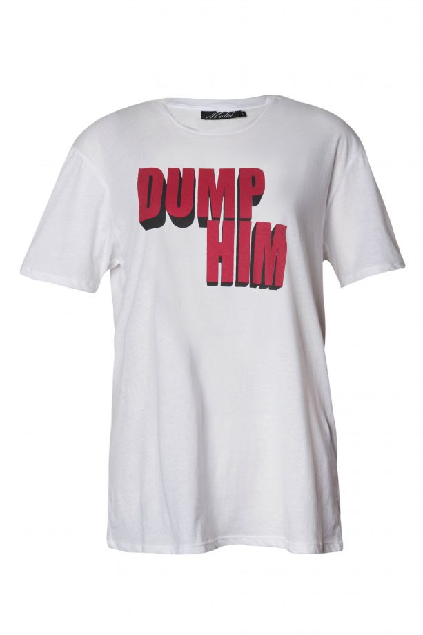 Dump Him Tee, £20.00, Motel